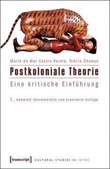 Postkoloniale Theorie: Eine kritische Einführung