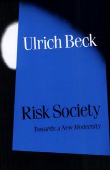 Risk Society: Towards a New Modernity
