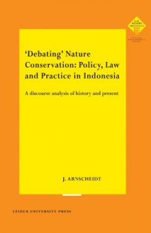 'Debating' Nature Conservation: Policy, Law and Practice in Indonesia