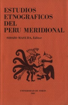 Estudios etnográficos del Perú meridional