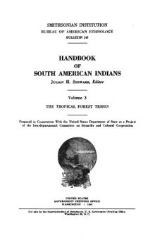 Handbook of South American Indians. Vol. 3. The Tropical Forest