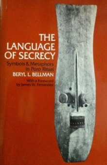 The Language of Secrecy: Symbols and Metaphors in Poro Ritual