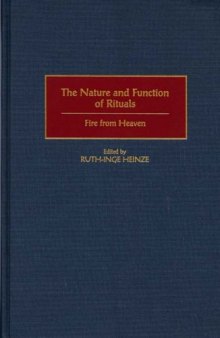 The Nature and Function of Rituals: Fire from Heaven