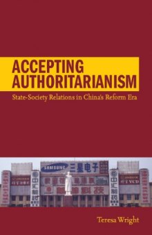 Accepting Authoritarianism: State-Society Relations in China's Reform Era