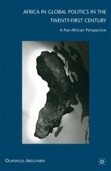 Africa in Global Politics in the Twenty-First Century: A Pan-African Perspective