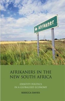 Afrikaners in the New South Africa: Identity Politics in a Globalised Economy 