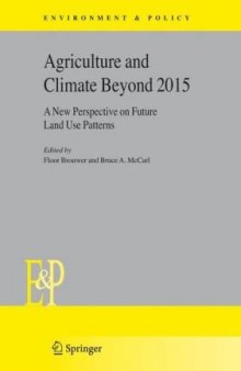 Agriculture and Climate Beyond 2015: A New Perspective on Future Land Use Patterns (Environment & Policy)