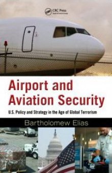Airport and Aviation Security: U.S. Policy and Strategy in the Age of Global Terrorism