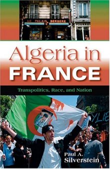 Algeria in France: Transpolitics, Race, and Nation (New Anthropologies of Europe)