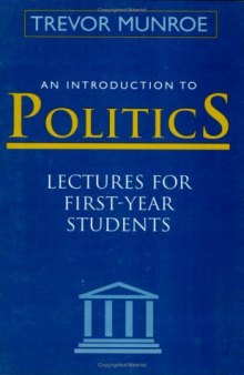 An Introduction to Politics: Lectures for First Year Students