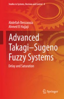 Advanced Takagi‒Sugeno Fuzzy Systems: Delay and Saturation