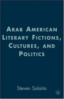 Arab American Literary Fictions, Cultures, and Politics 