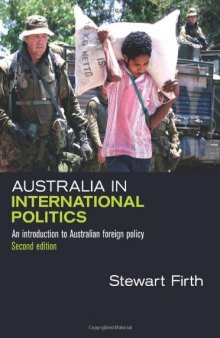 Australia in International Politics: An Introduction to Australian Foreign Policy
