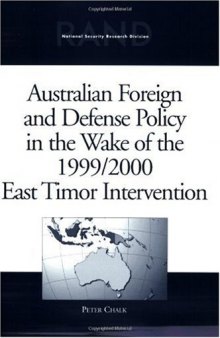 Australian Foreign and Defense Policy in the Wake of the 1999 2000 East Timor Intervention