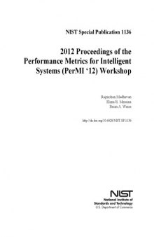 2012 Proceedings of the Performance Metrics for Intelligent Systems (PerMI ‘12) Workshop
