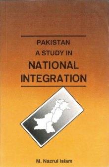 Pakistan: A Study In National Integration