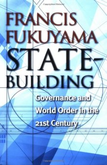 State-Building: Governance and World Order in the 21st Century