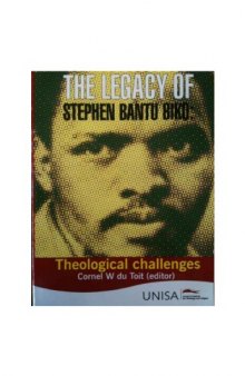 The Legacy of Stephen Bantu Biko: Theological Challenges