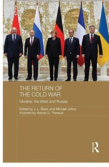 The Return of the Cold War : Ukraine, The West and Russia