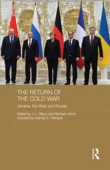 The Return of the Cold War : Ukraine, The West and Russia