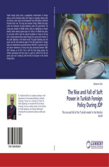 The Rise and Fall of Soft Power in Turkish Foreign Policy During JDP: The Rise and Fall of the Turkish Model in the Muslim World