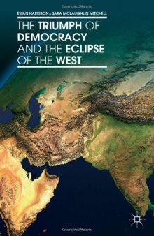 The Triumph of Democracy and the Eclipse of the West