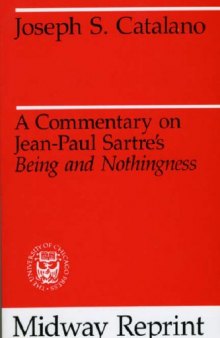 A Commentary on Jean-Paul Sartre's Being and Nothingness 