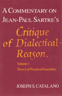 A Commentary on Jean-Paul Satre's Critique of Dialectical Reason