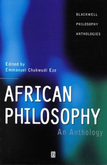 African Philosophy: An Anthology (Blackwell Philosophy Anthologies)