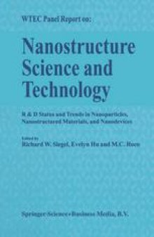 Nanostructure Science and Technology: R&D Status and Trends in Nanoparticles, Nanostructured Materials, and Nanodevices
