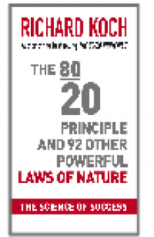 The 80/20 Principle and 92 Other Power Laws of Nature. The Science of Success
