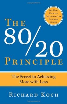 The 80/20 Principle: The Secret of Achieving More With Less