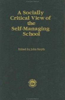 A Socially Critical View Of The Self-Managing School (1993)