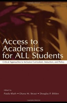 Access To Academics for All Students: Critical Approaches To Inclusive Curriculum, Instruction, and Policy
