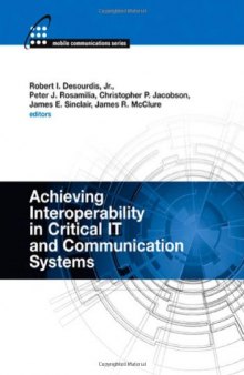Achieving Interoperability in Critical IT and Communication Systems