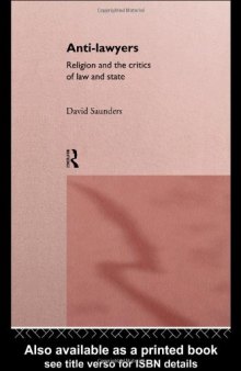 Anti-Lawyers: Religion and the Critics of Law and State