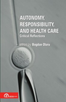 Autonomy, Responsibility, and Health Care. Critical Reflections