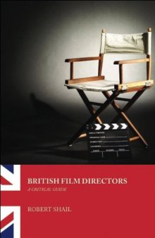 British Film Directors: A Critical Guide (International Film Directors)
