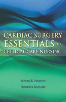 Cardiac Surgery Essentials for Critical Care Nursing (Hardin, Cardiac Surgery Essentials for Critical Care Nursing)