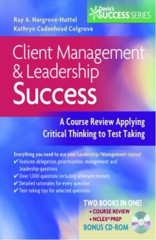 Client Management and Leadership Success: A Course Review Applying Critical Thinking Skills to Test Taking (Davis's Success)