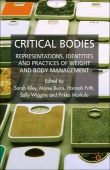 Critical Bodies: Representations, Practices and Identities of Weight and Body Management