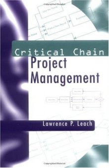 Critical Chain Project Management (Artech House Professional Development Library)
