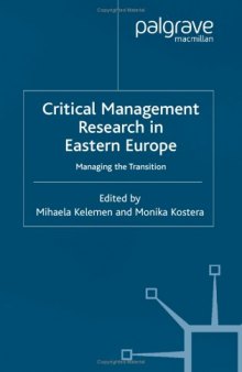 Critical Management Research in Eastern Europe: Managing the Transition