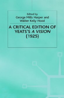 A Critical Edition of Yeats' ''A Vision''