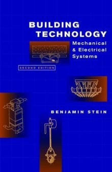 Building Technology: Mechanical and Electrical Systems, 2nd Edition
