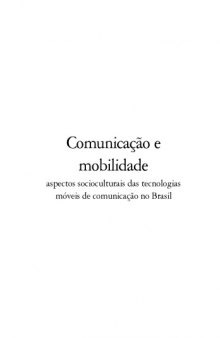 Comunicação e mobilidade : aspectos socioculturais das tecnologias móveis de comunicação no Brasil