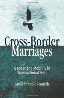 Cross-Border Marriages: Gender and Mobility in Transnational Asia