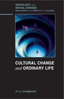 Cultural Change and Ordinary Life (Sociology and Social Change)
