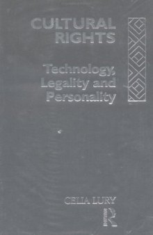 Cultural Rights: Technology, Legality and Personality (International Library of Sociology)