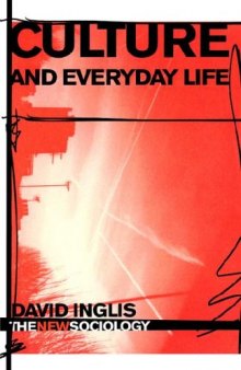 Culture and Everyday Life (New Sociology)
